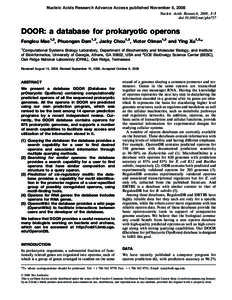 Nucleic Acids Research Advance Access published November 6, 2008 Nucleic Acids Research, 2008, 1–5 doi:[removed]nar/gkn757 DOOR: a database for prokaryotic operons Fenglou Mao1,2, Phuongan Dam1,2, Jacky Chou1,2, Victor 
