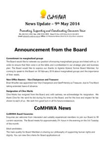 CoMHWA News Update – 9th May 2014 Promoting, Supporting and Coordinating Consumer Voice Ph: ([removed]Fax: ([removed]Post: PO Box 1078 West Perth WA 6872 Email: [removed] Office: 13 Plaistowe Mews W