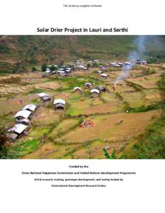 The Samdrup Jongkhar Initiative  Solar Drier Project in Lauri and Serthi Funded by the Gross National Happiness Commission and United Nations Development Programme