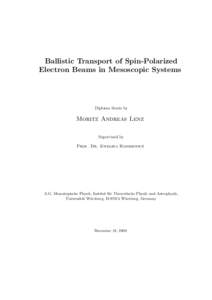 Ballistic Transport of Spin-Polarized Electron Beams in Mesoscopic Systems Diploma thesis by  Moritz Andreas Lenz