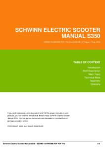 SCHWINN ELECTRIC SCOOTER MANUAL S350 SESMS-18-WWOM6-PDF | File Size 2,000 KB | 37 Pages | 7 Aug, 2016 TABLE OF CONTENT Introduction