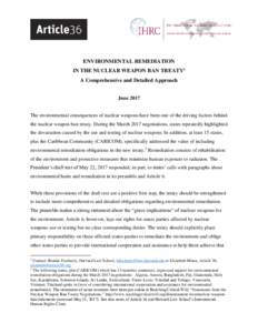 ENVIRONMENTAL REMEDIATION IN THE NUCLEAR WEAPON BAN TREATY1 A Comprehensive and Detailed Approach JuneThe environmental consequences of nuclear weapons have been one of the driving factors behind