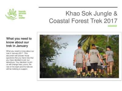 Khao Sok Jungle & Coastal Forest Trek 2017 What you need to know about our trek in January What you need to know about our
