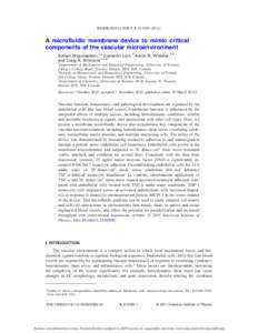 BIOMICROFLUIDICS 5, 013409 共2011兲  A microfluidic membrane device to mimic critical components of the vascular microenvironment Suthan Srigunapalan,1,2 Cameron Lam,1 Aaron R. Wheeler,2,3 and Craig A. Simmons1,2,a兲