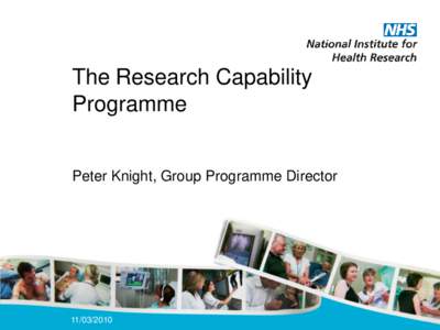 The Research Capability Programme Peter Knight, Group Programme Director