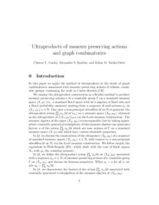 Ultraproducts of measure preserving actions and graph combinatorics Clinton T. Conley, Alexander S. Kechris, and Robin D. Tucker-Drob 0