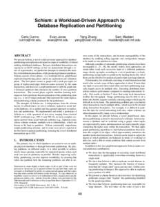 Schism: a Workload-Driven Approach to Database Replication and Partitioning Carlo Curino [removed]  Evan Jones