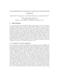 A generalization of termination conditions for partial model completion Fazle Rabbiab , Yngve Lamoa , Lars Michael Kristensena , and Ingrid Chieh Yub a  Bergen University College, Bergen, Norway