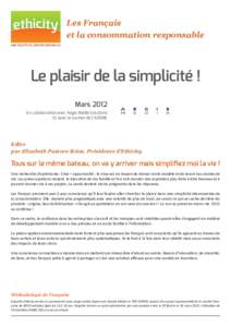 Les Français et la consommation responsable Le plaisir de la simplicité ! Mars 2012 En collaboration avec Aegis Media Solutions