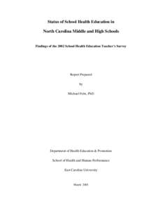 Status of School Health Education in  North Carolina Middle and High Schools Findings of the 2002 School Health Education Teacher’s Survey