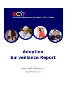 Adoption Surveillance Report Data and Evaluation November 2014  Contents