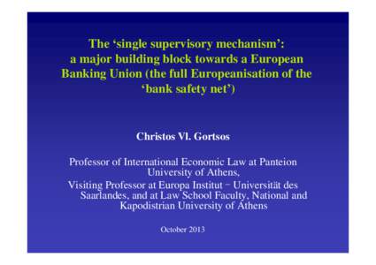 Europe / Eurozone / Systemic risk / European System of Central Banks / Financial risk / Banking union / European Union law / Single Supervisory Mechanism / Financial regulation / European Systemic Risk Board / European System of Financial Supervision / European Central Bank