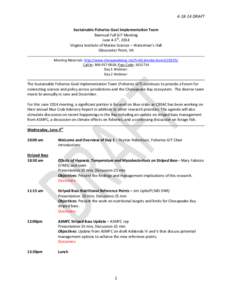 [removed]DRAFT Sustainable Fisheries Goal Implementation Team Biannual Full GIT Meeting June 4-5th, 2014 Virginia Institute of Marine Science – Waterman’s Hall Gloucester Point, VA