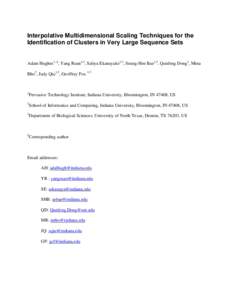 Interpolative Multidimensional Scaling Techniques for the Identification of Clusters in Very Large Sequence Sets Adam Hughes1, §, Yang Ruan1,2, Saliya Ekanayake1,2, Seung-Hee Bae1,2, Qunfeng Dong3, Mina Rho2, Judy Qiu1,