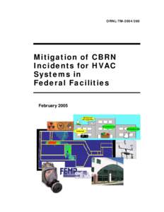 ORNL/TM[removed]Mitigation of CBRN Incidents for HVAC Systems in Federal Facilities