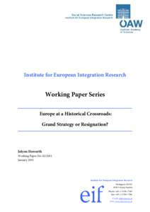 Institute for European Integration Research  Working Paper Series Europe at a Historical Crossroads: Grand Strategy or Resignation?