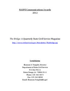 NASPE Communications Awards 2012 The Bridge: A Quarterly State Civil Service Magazine http://www.civilservice.la.gov/Newsletter/TheBridge.asp