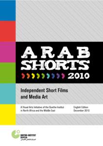 List of content On “Arab Shorts” 3  Assembling, Framing, Composing – Interview with Marcel Schwierin