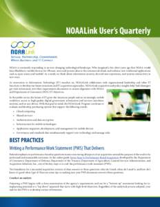 NOAALink User’s Quarterly  NOAA is constantly responding to an ever-changing technological landscape. Who imagined a few short years ago that NOAA would leave Blackberry mobile devices for iPhones, store and process da