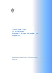 Consultation Paper For Successor to Strategy for Science, Technology and Innovation  Interdepartmental Committee on Science, Technology and Innovation