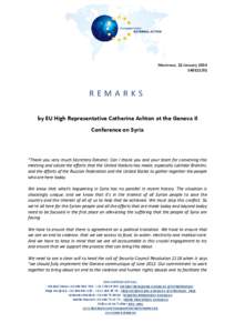 Montreux, 22 January[removed]REMARKS by EU High Representative Catherine Ashton at the Geneva II Conference on Syria