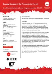 Energy Storage at the Transmission Level Joint Electrical Institutions Sydney - Engineers Australia, IEEE, IET DATE & TIME  Presentation by: