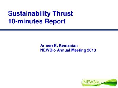Sustainability Thrust 10-minutes Report Armen R. Kemanian NEWBio Annual Meeting 2013