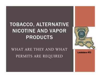 Microsoft PowerPoint - Alternative Nicotine and Vapor Products.pptx [Read-Only]