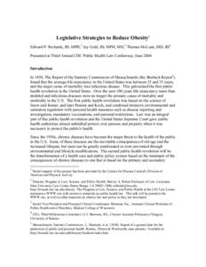 Legislative Strategies to Reduce Obesity1 Edward P. Richards, JD, MPH,2 Jay Gold, JD, MPH, MD,3 Thomas McLean, MD, JD4 Presented at Third Annual CDC Public Health Law Conference, June 2004 Introduction In 1850, The Repor