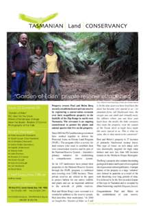Paul, Shannon and Helen Borg in their new private reserve  Issue 23 Summer 09 ‘Garden of Eden’ TLC vision for the future Drivers of landscape change