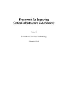 Framework for Improving Critical Infrastructure Cybersecurity, Version 1.0, National Institute of Standards and Technology, February 12, 2014