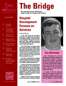 The Bridge The community newsletter of OneLegacy, Southern California’s transplant donor network Summer 2004
