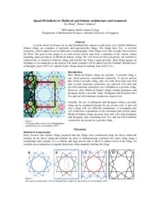 Quasi-Periodicity in Medieval and Islamic architecture and ornament Ser Zheng1, Helmer Aslaksen2 1 SRP student, Raffles Junior College Department of Mathematical Sciences, National University of Singapore