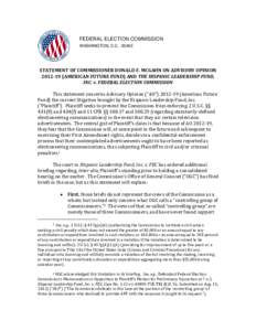 FEDERAL ELECTION COMMISSION WASHINGTON, D.C[removed]STATEMENT OF COMMISSIONER DONALD F. MCGAHN ON ADVISORY OPINION[removed]AMERICAN FUTURE FUND) AND THE HISPANIC LEADERSHIP FUND, INC. v. FEDERAL ELECTION COMMISSION