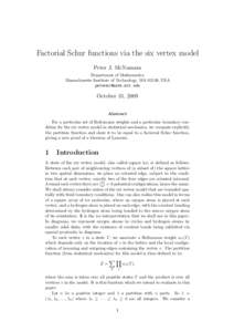 Factorial Schur functions via the six vertex model Peter J. McNamara Department of Mathematics Massachusetts Institute of Technology, MA 02139, USA [removed]