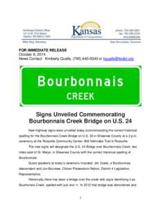 FOR IMMEDIATE RELEASE October 8, 2014 News Contact: Kimberly Qualls, ([removed]or [removed] Signs Unveiled Commemorating Bourbonnais Creek Bridge on U.S. 24