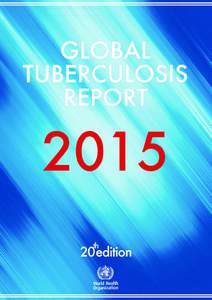 Tuberculosis / Health / Clinical medicine / Medicine / Extensively drug-resistant tuberculosis / DOTS / Latent tuberculosis / Multi-drug-resistant tuberculosis / Mario Raviglione / TBVI / The Global Fund to Fight AIDS /  Tuberculosis and Malaria / Revised National Tuberculosis Control Program