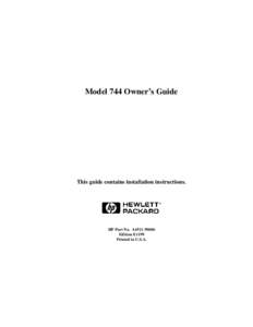 Model 744 Owner’s Guide  This guide contains installation instructions. HP Part No. A4511Edition E1199