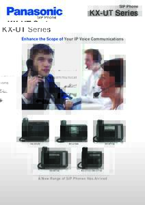 SIP Phone  KX-UT Series Enhance the Scope of Your IP Voice Communications  KX-UT670