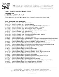 Campus Curricula Committee Meeting Agenda February 2, :30-2:00 p.m., 106B Parker Hall Continuation of the discussion of whether to count Business courses for Social Science credit Review of submitted Course Change
