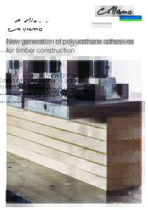 Smart bonding.  New generation of polyurethane adhesives for timber construction  New generation of polyurethane adhesives for timber construction