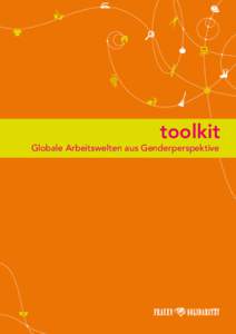 toolkit  Globale Arbeitswelten aus Genderperspektive Vorwort