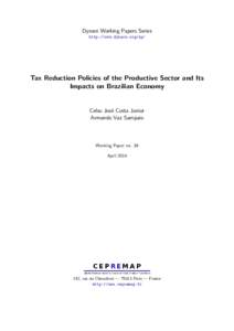 Dynare Working Papers Series http://www.dynare.org/wp/ Tax Reduction Policies of the Productive Sector and Its Impacts on Brazilian Economy