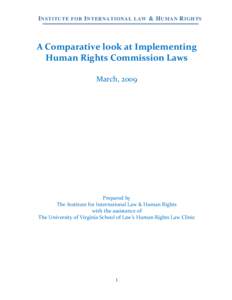 I NSTITUTE FOR I NTERNATIONAL LAW & H UMAN R IGHTS  A Comparative look at Implementing Human Rights Commission Laws March, 2009
