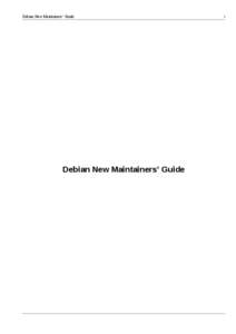 Debian New Maintainers’ Guide  Debian New Maintainers’ Guide i