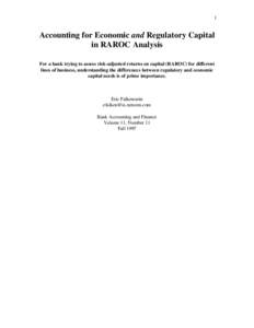 1  Accounting for Economic and Regulatory Capital in RAROC Analysis For a bank trying to assess risk-adjusted returns on capital (RAROC) for different lines of business, understanding the differences between regulatory a