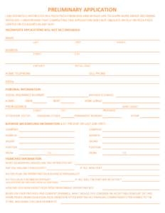 PRELIMINARY APPLICATION I AM DEFINITELY INTERESTED IN A PIZZA PIZZA FRANCHISE AND WOULD LIKE TO LEARN MORE ABOUT BECOMING INVOLVED. I UNDERSTAND THAT COMPLETING THIS APPLICATION DOES NOT OBLIGATE MYSELF OR PIZZA PIZZA LI
