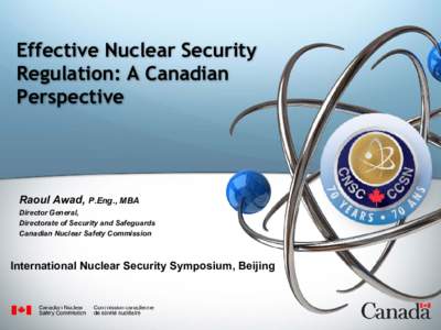 Nuclear technology / Canadian Nuclear Safety Commission / Natural Resources Canada / Government of Canada / Nuclear physics / Nuclear Safety and Control Act / Nuclear safety and security / Nuclear energy in the United States / Nuclear safety / Nuclear technology in Canada / Chalk River Laboratories / Nuclear Regulatory Commission