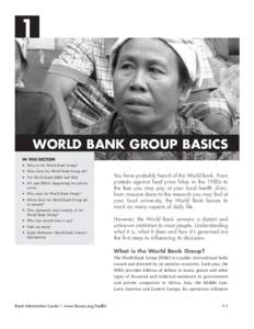 1  WORLD BANK GROUP BASICS IN THIS SECTION • What is the World Bank Group? • What does the World Bank Group do?