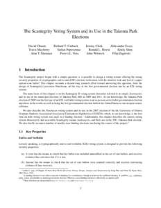 The Scantegrity Voting System and its Use in the Takoma Park Elections David Chaum Richard T. Carback Travis Mayberry Stefan Popoveniuc